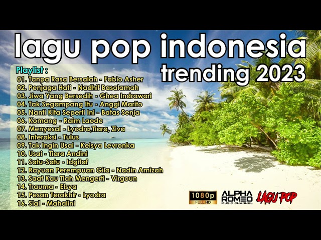 THE BEST LAGU POP INDONESIA | TRENDING 2023 class=