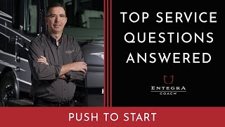 Push to Start  - Luxury Diesel Pushers - Top Service Questions Answered - Entegra Coach