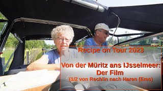 Mit dem Motorboot von der Müritz zum IJsselmeer  der Film 1/2: von Rechlin nach Haren (Ems).