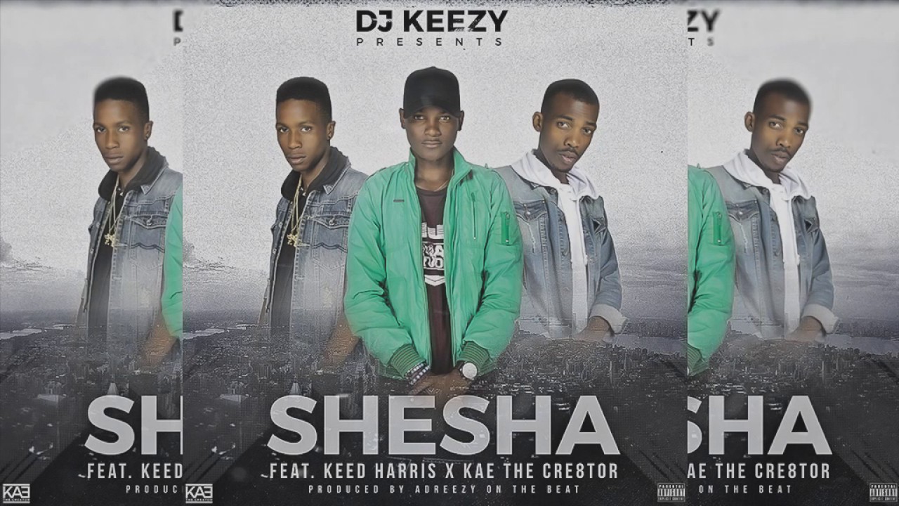 Dj Keezy Feat. Keed Harris x Kae The Cre8tor - Shesha