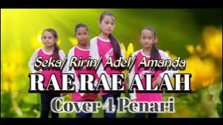 Lagu daerah kerinci Rae rae alah Cover by: Adel/Seka/Amanda/Ririn Cipt: Ujang francis