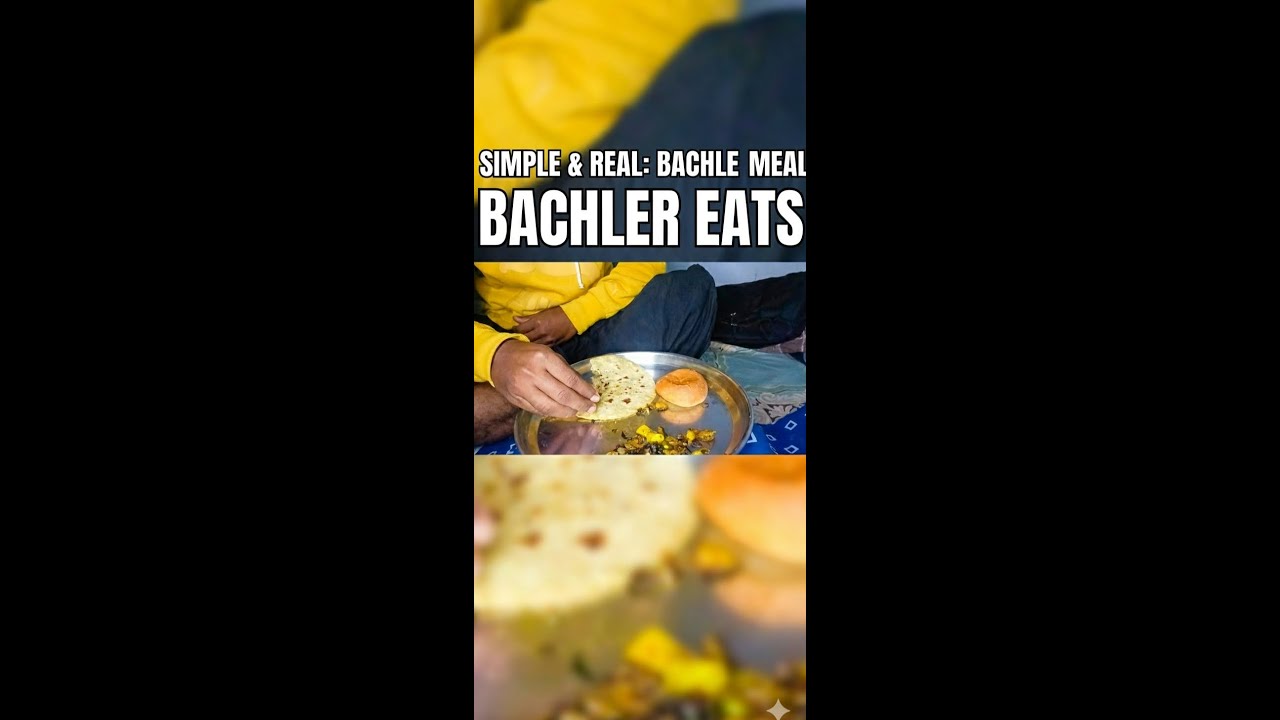 Bachelor Life &  ROTI and aalu ki sabji