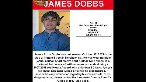 18 YEAR OLD JAMES DOBBS IS MISSING FROM KERSHAW SO...