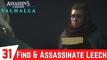 ASSASSINS CREED VALHALLA Walkthrough Gameplay Part 31 -Find & Assassinate Leech | Bleeding The Leech
