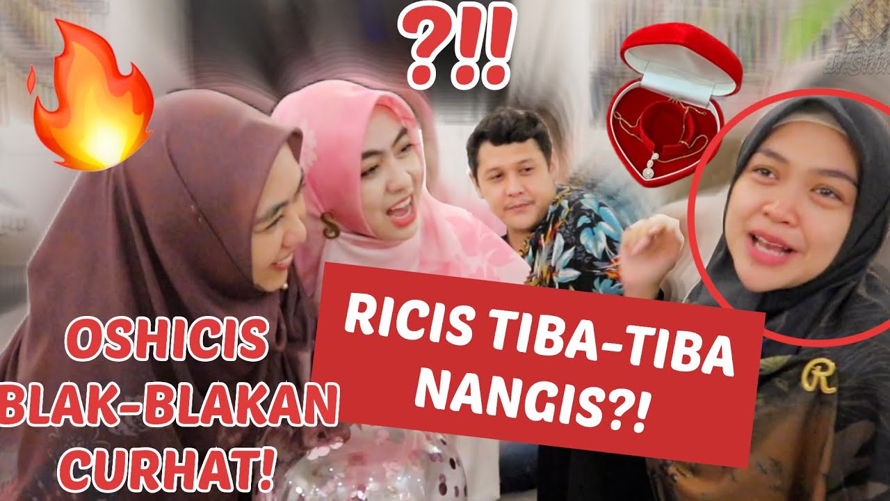 OSHICIS HEBOH SALING CURHAT⁉️ RICIS KENAPA NANGIS⁉️🔥