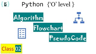 C02 Algorithm, Flowchart & Pseudocode || python tutorial in hindi || o level class with notes & mcqs
