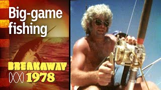 Spectacular big-game fishing in 70’s Australia (1978) | ABC Australia