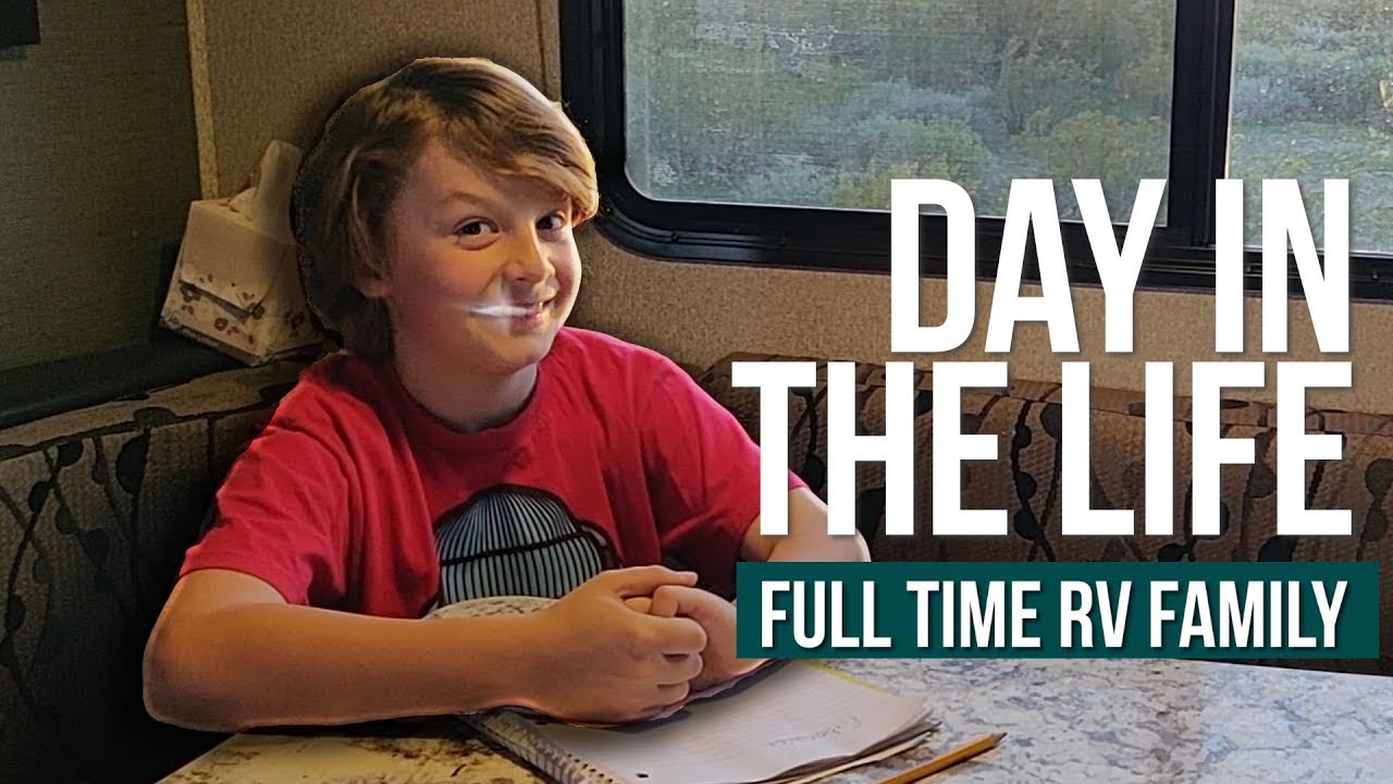 FULL TIME RV FAMILY DAY IN THE LIFE 2019 // RV Living With Kids - YouTube