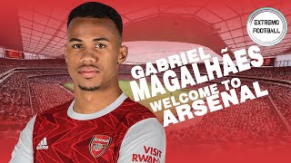 GABRIEL MAGALHÃES • Welcome to Arsenal • Defensive Skills \& Goals • Lille • 2020