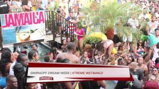 Smirnoff Dream Week - Xtreme Wet & Wild #YoursForTheMaking