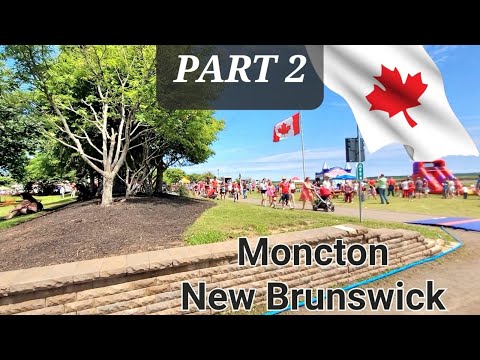 A day in Moncton, New Brunswick (1st July 2022) Part 2