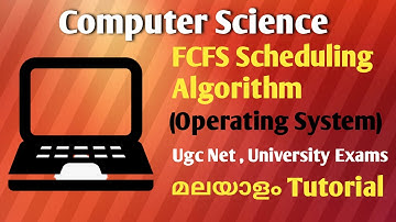FCFS (First Come First Serve) CPU Scheduling Algorithm With Example | Operating System | Malayalam
