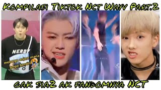 ngebug gak papa😌 | Kompilasi Tiktok Nct Wayv Part.2