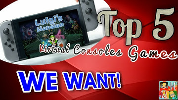 Top 5 Virtual Console Game we want for the Nintendo Switch!