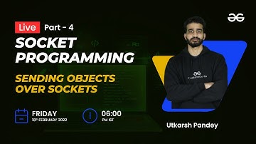 Socket programming part 4 | Utkarsh Pandey | GeeksforGeeks Python