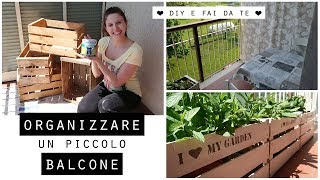 Come ORGANIZZARE un piccolo BALCONE spendendo poco/Arredamento FAI DA TE e DIY da giardino