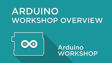Arduino Workshop - Overview