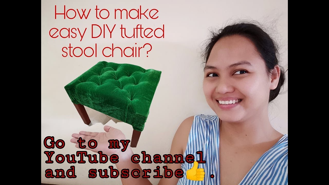 DIY tufted Stool Chair. So easy and so affordable. YouTube