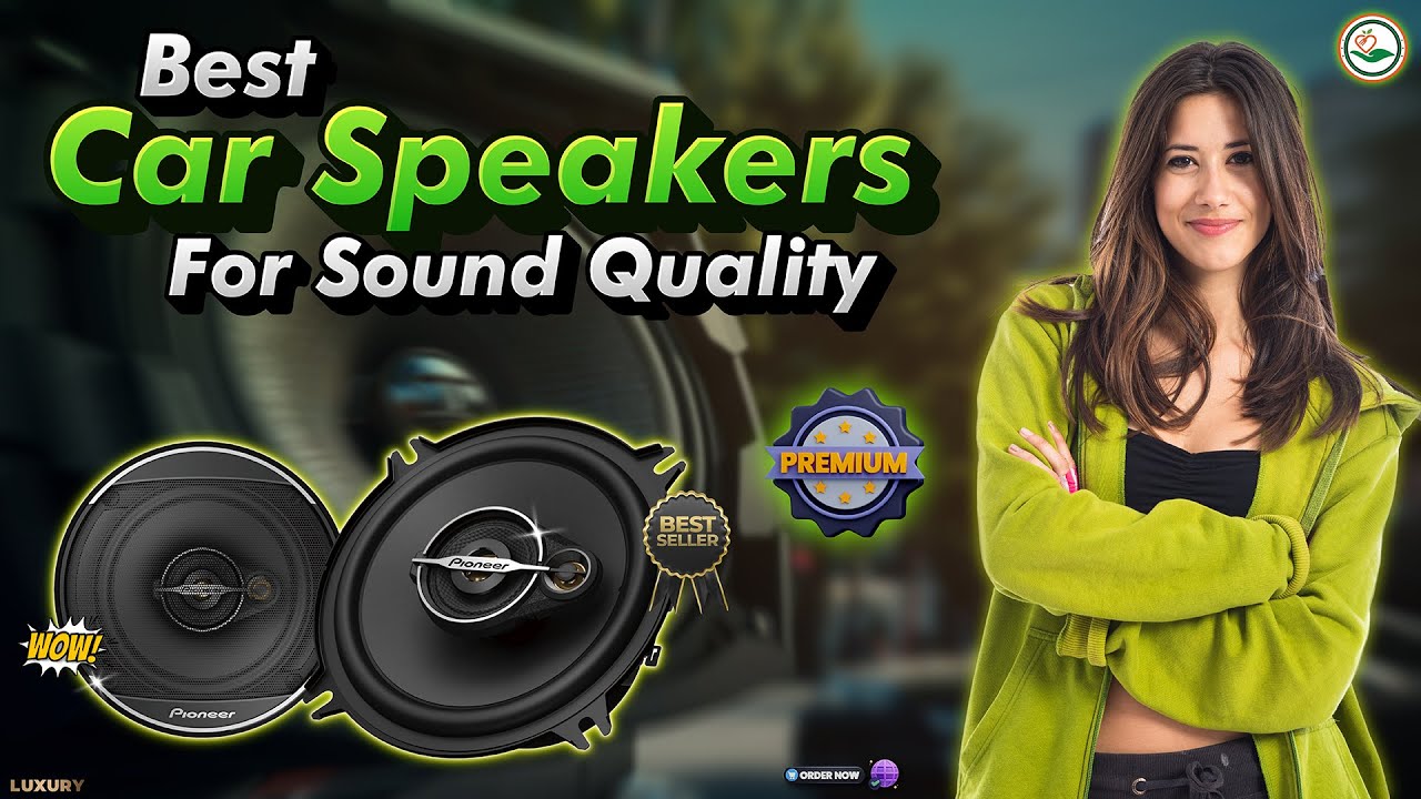Top 5 Car Speakers for AMAZING Sound Quality Revealed - YouTube