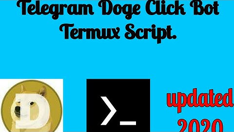 Telegram Doge Click Bot।  Updated Script 2020। Termux Hack