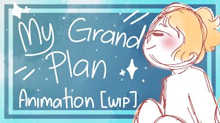 My Grand Plan | TLT Animation WIP