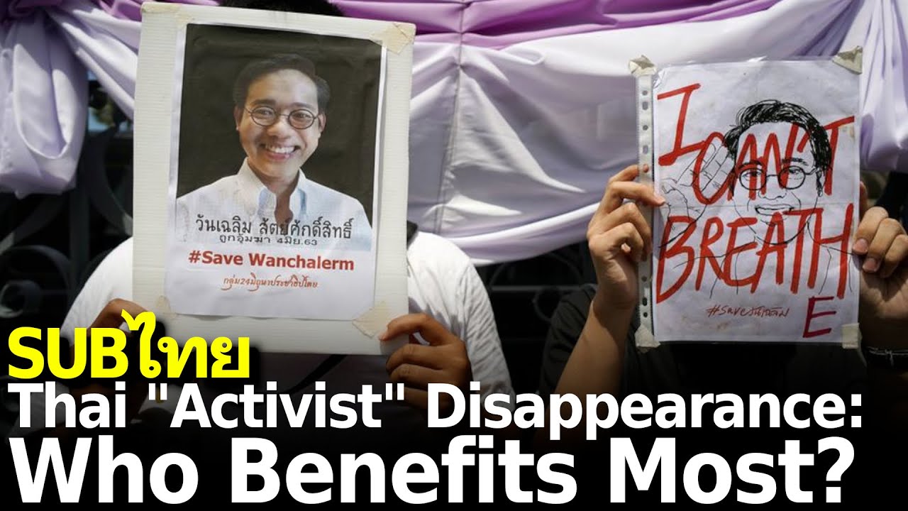 Thai Opposition "Activist's" Disappearance: Cui Bono?