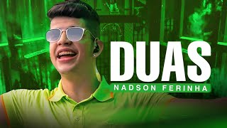 DUAS  NADSON O FERINHA