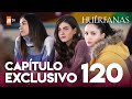 Huérfanas - Capítulo Exclusivo 120