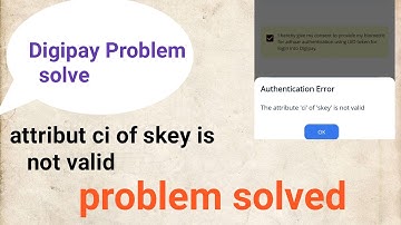 Digipay me Attribut ci of skey is not problem solv |Digipay  finger problem solv |Authention Error