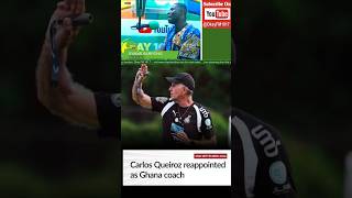 CONFIRMED: Carlos Queiroz Reappointed to Lead Black Stars#BreakingNews #football #fypシ゚viral
