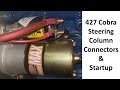 427 Cobra Steering Column Connector &amp; Restart