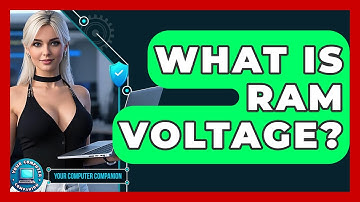 What Is RAM Voltage? - Your Computer Companion