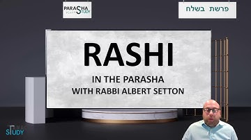 R. Albert Setton - Rashi - Beshalah