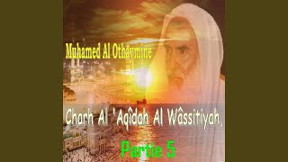 Charh Al Aqîdah Al Wâssitiyah, Partie 5, Pt.2