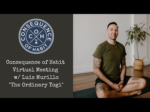 CoH Virtual Habits Meeting: "The Ordinary Yogi" Luis Murillo