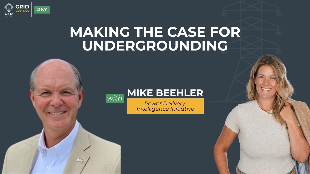 Making the Case for Undergrounding | Grid Mod Pod Ep. 67 with Mike Beehler
