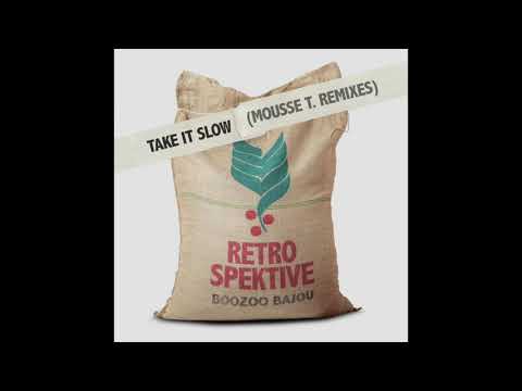 Boozoo Bajou - Take it Slow feat. Joe Dukie (Mousse T.'s Easy Ride)