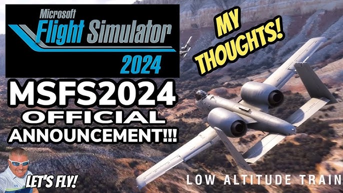 Microsoft Flight Simulator 2024 Announced, A New SimNot an Update?