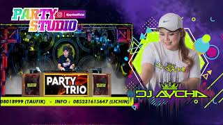 DJ AYCHA - PARTY TRIO OTAK MIRING 26 AGUSTUS 2020