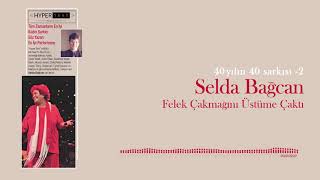 Felek Çakmağını Üstüme Çaktı - Selda Bağcan | 40 Yılın 40 Şarkısı 2 Resimi