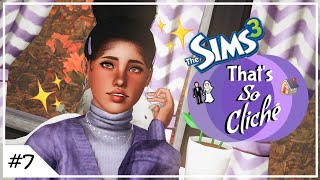 Ugh, he has a girlfriend ?? || The Sims 3: Thats So Cliché (S2)|| Part 7