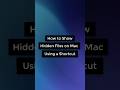 How to Show Hidden Files on Mac Using Shortcut