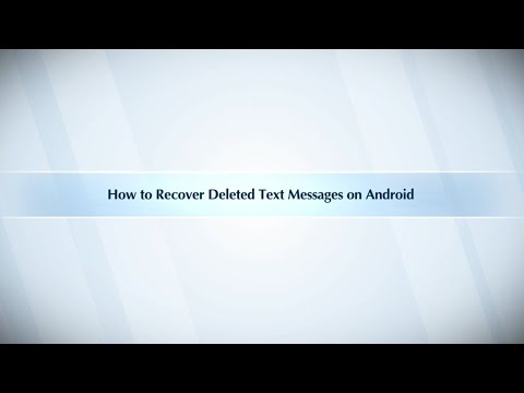How to Recover Deleted Text Messages on Android