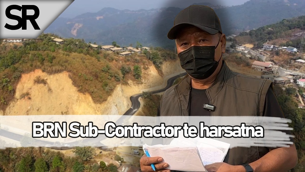 SR : NHIDCL contractor te lakah Mizo sub contractor ten harsatna tawk nasa!