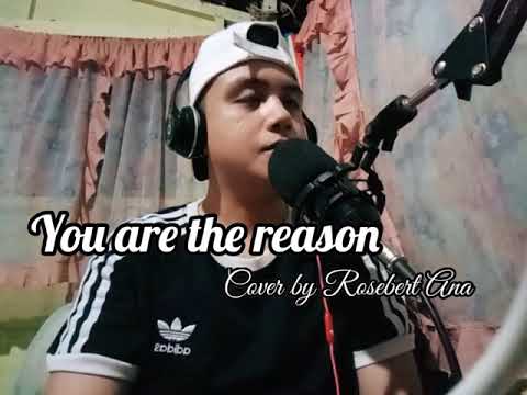 you-are-the-reason-by-calum-scott-|-rosebert-ana-(-cover-)