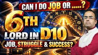 6th House Lord in All 12 Houses of D10 Chart | Job or Business Career Secrets Revealed | RK Astro