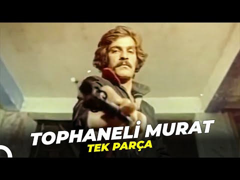 Tophaneli Murat | Kadir İnanır Eski Türk Filmi Full İzle