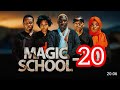 MAGIC SCHOOL Ep 20 MAGIC SCHOOL Ep 20