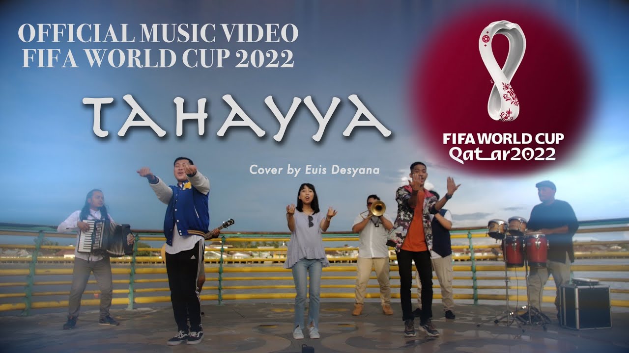 Tahayya Indonesian Version By Euis Desyana | Maher Zain & Humood | World Cup 2022 | Qatar | FIFA Tahayya Indonesian Version By Euis Desyana | Maher Zain & Humood | World Cup 2022 | Qatar | FIFA