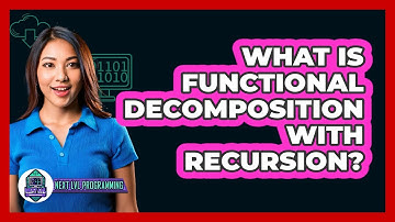 What Is Functional Decomposition With Recursion? - Next LVL Programming